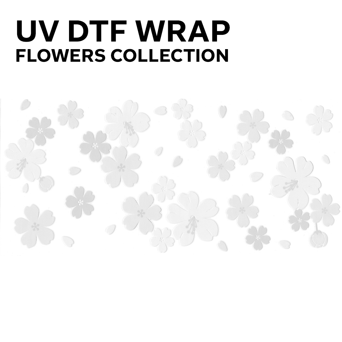 FLOWERS | UV DTF wraps/decals COLLECTION