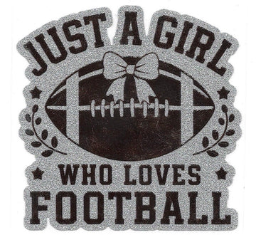 JUST A GIRL WHO LOVES FOOTBALL • UV DTF DECAL