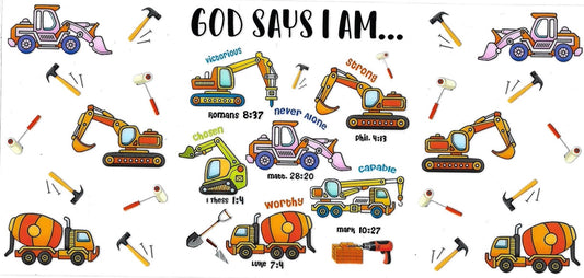GOD SAYS I AM…• UV DTF Wrap