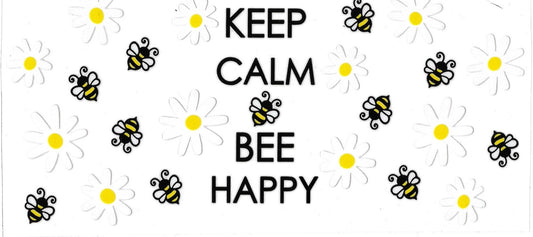 KEEP CALM & BEE HAPPY• UV DTF Wrap