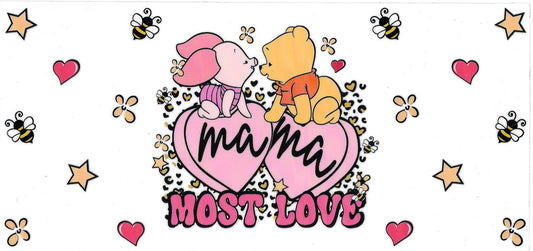 Mama Most love • DOUBLE SIDE UV DTF Wrap