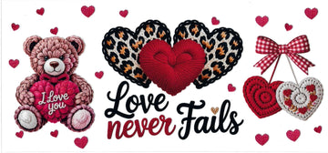 LOVE NEVER FAILS • UV DTF Wrap