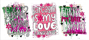 SARCASM IS MY LOVE LANGUAGE • UV DTF Wrap