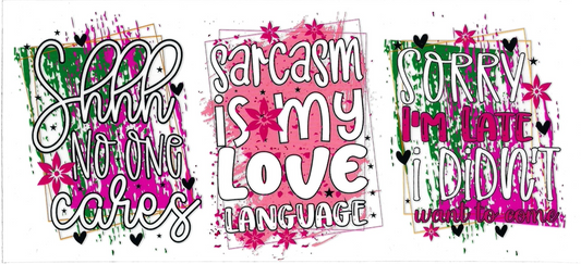 SARCASM IS MY LOVE LANGUAGE • UV DTF Wrap