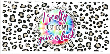 I REALLY JUST DON’T GIVE A F*UCK cheetah print • UV DTF Wrap