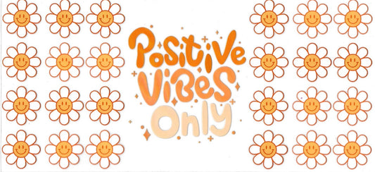 Positive vibes Only (DOUBLE SIDE) • UV DTF Wrap