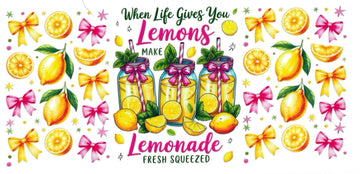 WHEN LIFE GIVES YOU LEMONS MAKE LEMONADE • UV DTF Wrap