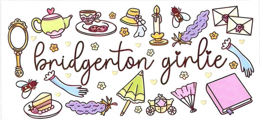 Bridgerton Girlie • UV DTF Wrap
