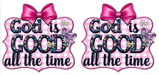 GOOD IS GOOD ALL THE TIME • UV DTF Wrap