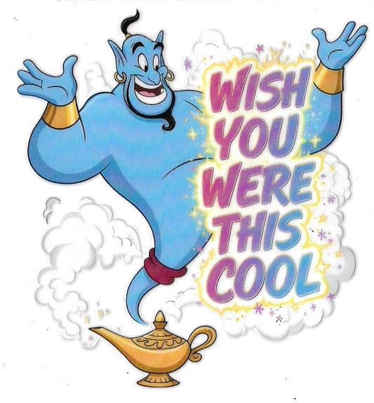 WISH YOU WERE THIS COOL • UV DTF DECAL