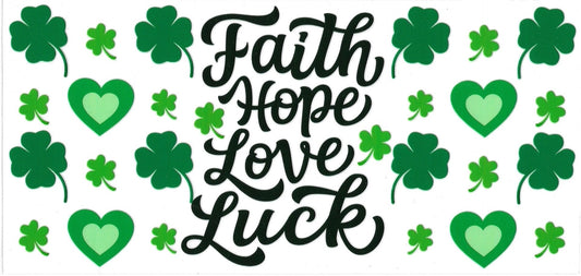 FAITH HOPE LOVE LUCK • UV DTF Wrap