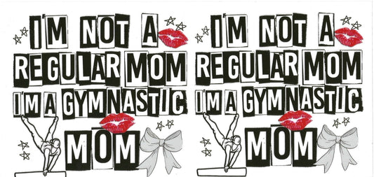 I’M NOT A REGULAR MOM • UV DTF Wrap