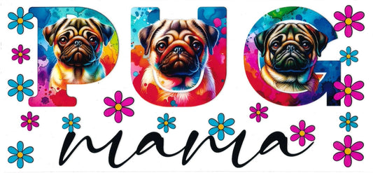 PUG MAMA • UV DTF Wrap