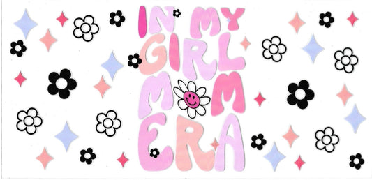 IN MY GIRL MOM ERA • UV DTF Wrap