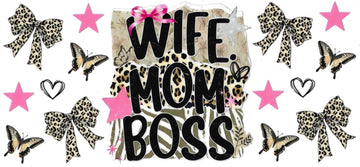 Wife, Mom, Boss • UV DTF Wrap
