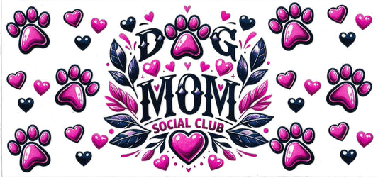 DOG MOM SOCIAL CLUB • UV DTF Wrap