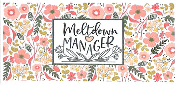 MELTDOWN MANAGER • UV DTF Wrap