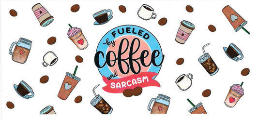 FUELED BY COFFEE AND SARCASM • UV DTF Wrap