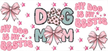 Dog Mom “my dog is my bestie” • (DOUBLE SIDE) • UV DTF Wrap