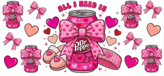 All I need is Dr P • UV DTF Wrap